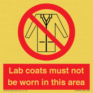 Lab coats must not be worn in this area